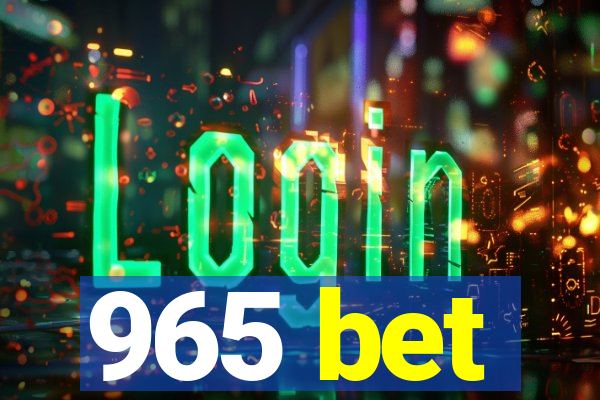 965 bet